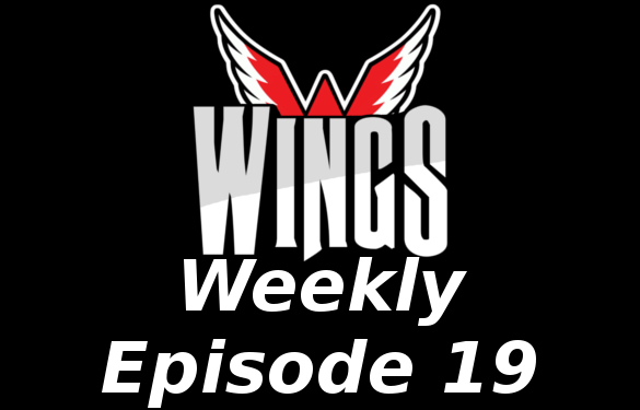 Wings Weekly Episode 19