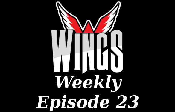 Wings Weekly, Episode 23