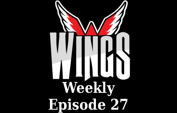 Wings Weekly Episode 27
