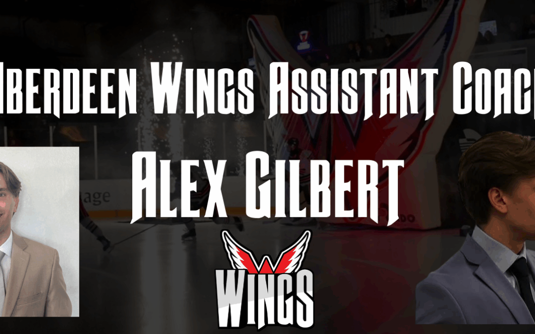 Aberdeen Wings Add New Assistant Coach: Alex Gilbert!